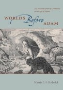 Martin J. S. Rudwick - Worlds Before Adam - 9780226731292 - V9780226731292