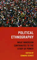 Edward Schatz (Ed.) - Political Ethnography: What Immersion Contributes to the Study of Politics - 9780226736778 - V9780226736778