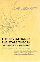 Schmitt, Carl - The Leviathan in the State Theory of Thomas Hobbes: Meaning and Failure of a Political Symbol (Heritage of Sociology) - 9780226738949 - V9780226738949