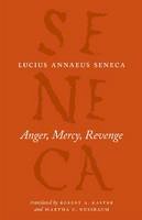 Seneca, Lucius Annaeus - Anger, Mercy, Revenge - 9780226748429 - V9780226748429