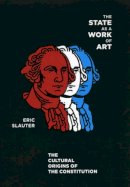 Eric Slauter - The State as a Work of Art - 9780226761954 - V9780226761954
