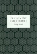 Philip Smith - Punishment and Culture - 9780226766096 - V9780226766096