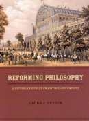 Laura J. Snyder - Reforming Philosophy - 9780226767338 - V9780226767338