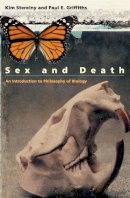 Kim Sterelny - Sex and Death: An Introduction to Philosophy of Biology - 9780226773049 - V9780226773049