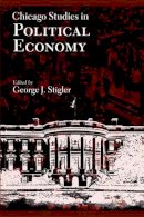 George J. Stigler - Chicago Studies in Political Economy - 9780226774381 - V9780226774381