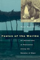 Paul Stoller - Fusion of the Worlds - 9780226775456 - V9780226775456