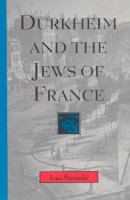 Ivan Strenski - Durkheim and the Jews of France - 9780226777245 - V9780226777245