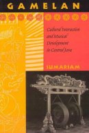 Sumarsam - Gamelan: Cultural Interaction and Musical Development in Central Java - 9780226780115 - V9780226780115