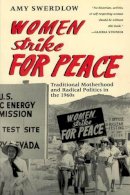 Amy Swerdlow - Women Strike for Peace - 9780226786360 - V9780226786360