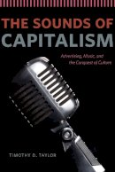 Timothy D. Taylor - The Sounds of Capitalism - 9780226791159 - V9780226791159