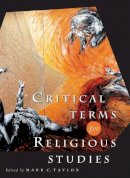 Mark C. Taylor - Critical Terms for Religious Studies - 9780226791579 - V9780226791579