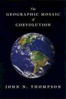 John N. Thompson - The Geographic Mosaic Of Coevolution - 9780226797625 - V9780226797625