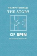 S. Tomonaga - The Story of Spin - 9780226807942 - V9780226807942