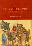 Houari Touati - Islam and Travel in the Middle Ages - 9780226808772 - V9780226808772