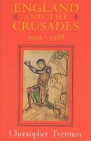 Christopher Tyerman - England and the Crusades, 1095-1588 - 9780226820132 - V9780226820132