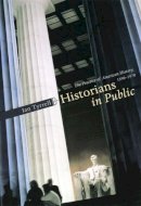 Ian Tyrrell - Historians in Public - 9780226821931 - V9780226821931