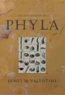 James W. Valentine - On the Origin of Phyla - 9780226845494 - V9780226845494