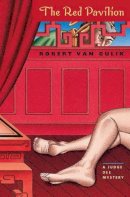 Robert Van Gulik - The Red Pavilion: A Judge Dee Mystery (Judge Dee Mystery Series) - 9780226848730 - V9780226848730