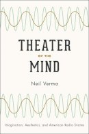 Neil Verma - Theater of the Mind - 9780226853512 - V9780226853512