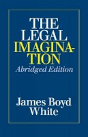 James Boyd White - The Legal Imagination - 9780226894935 - V9780226894935