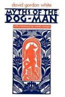 David Gordon White - Myths of the Dog-man - 9780226895093 - V9780226895093
