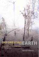 Michael Williams - Deforesting the Earth - 9780226899473 - V9780226899473