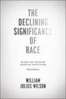 William Julius Wilson - The Declining Significance of Race - 9780226901411 - V9780226901411