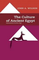John A. Wilson - The Culture of Ancient Egypt - 9780226901527 - V9780226901527