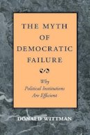 Donald A. Wittman - The Myth of Democratic Failure - 9780226904238 - V9780226904238