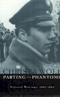 Christa Wolf - Parting from Phantoms: Selected Writings, 1990-94 - 9780226905037 - V9780226905037