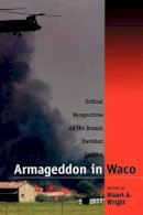 Stuart A. Wright - Armageddon in Waco - 9780226908458 - V9780226908458