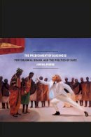 Jemima Pierre - The Predicament of Blackness: Postcolonial Ghana and the Politics of Race - 9780226923031 - V9780226923031