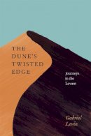 Gabriel Levin - The Dune's Twisted Edge - 9780226923673 - V9780226923673