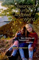 Barbara Yngvesson - Belonging in an Adopted World - 9780226964461 - V9780226964461