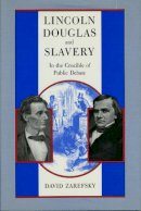 David Zarefsky - Lincoln, Douglas, and Slavery - 9780226978765 - V9780226978765