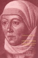 Katharina Schutz Zell - Church Mother: The Writings of a Protestant Reformer in Sixteenth-Century Germany - 9780226979670 - V9780226979670