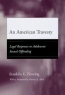 Franklin E. Zimring - An American Travesty - 9780226983578 - V9780226983578