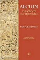 Douglas Dales - Alcuin: Theology and Thought - 9780227173947 - V9780227173947