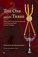 Chrysostom Koutloumousianos - The One and the Three: Nature, Person and Triadic Monarchy in the Greek and Irish Patristic Tradition - 9780227175149 - V9780227175149