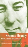 J. Hall (Ed.) - Seamus Heaney: Poet, Critic, Translator - 9780230003422 - V9780230003422