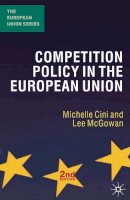 Cini, Michelle, Mcgowan, Lee - The Competition Policy in the European Union (European Union (Hardcover Adult)) - 9780230006751 - V9780230006751