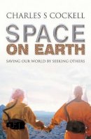 C. Cockell - Space on Earth: Saving Our World by Seeking Others - 9780230007529 - V9780230007529