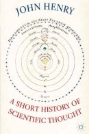 John Henry - A Short History of Scientific Thought - 9780230019423 - V9780230019423
