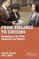 Aronoff, Craig E.; Ward, John L. - From Siblings to Cousins: Prospering in the Third Generation and Beyond - 9780230111189 - V9780230111189