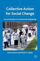 A. Schutz - Collective Action for Social Change: An Introduction to Community Organizing - 9780230111257 - V9780230111257