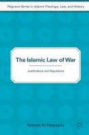 A. Al-Dawoody - The Islamic Law of War: Justifications and Regulations - 9780230111608 - V9780230111608