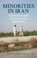 R. Elling - Minorities in Iran: Nationalism and Ethnicity after Khomeini - 9780230115842 - V9780230115842