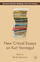 David Simmons - New Critical Essays on Kurt Vonnegut - 9780230120976 - V9780230120976