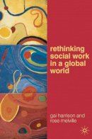Gai Harrison - Rethinking Social Work in a Global World - 9780230201354 - V9780230201354