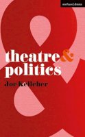 Joe Kelleher - Theatre and Politics - 9780230205239 - V9780230205239